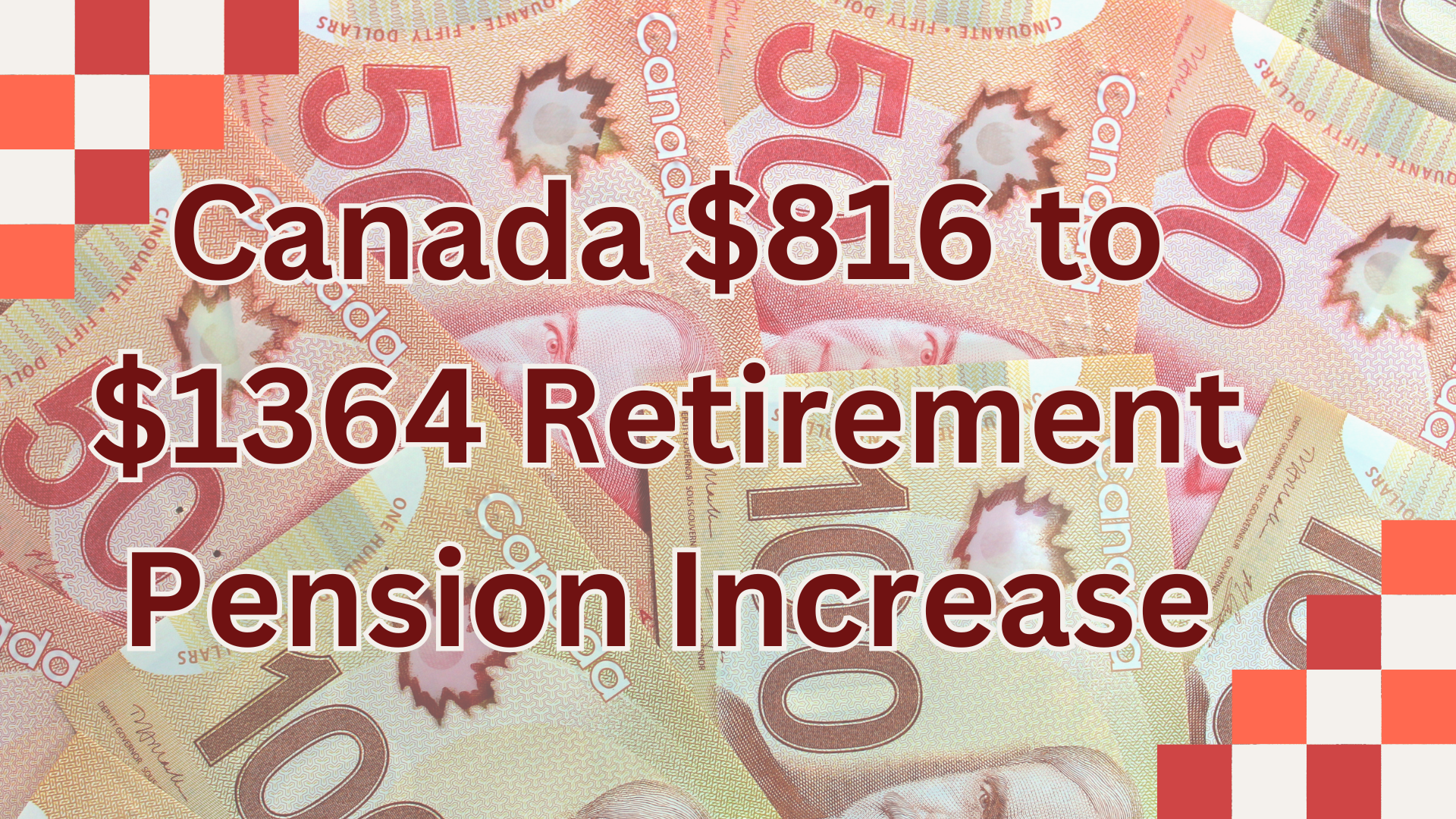 Canada $816 to $1364 Retirement Pension Increase