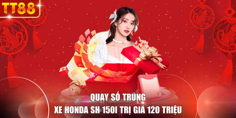 Quay số trúng xe Honda SH 150i trị giá 120 triệu